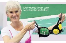  ??  ?? Andy Murray’s mum Judy served up this perfect set