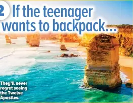  ??  ?? They’ll never regret seeing the Twelve Apostles.