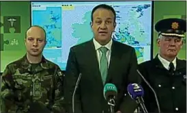  ??  ?? in command: Leo Varadkar adresses the nation with a weather update