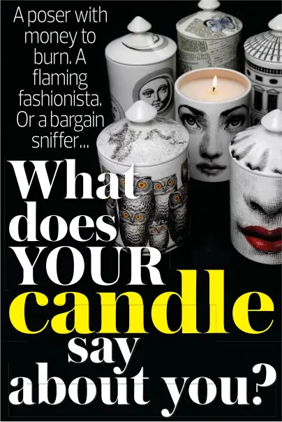  ??  ?? Stylish: Fornasetti candles feature artwork by the Italian artist