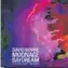  ?? ?? ★★★ ★★
“Moonage Daydream”
Año: 2022 Canciones:
“Rock’n’ Roll Suicide”, “Hallo Spaceboy”, “Life on Mars?”, “Quicksand”, “Ashes to Ashes”, “Modern Love”.
Sello: Parlophone UK