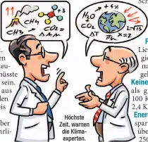  ??  ?? Höchste Zeit, warnen die Klimaexper­ten.