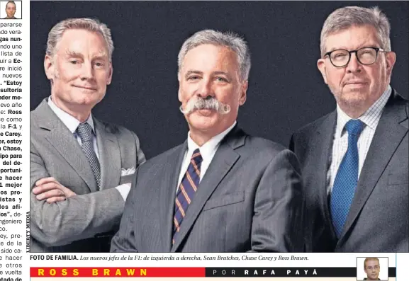  ??  ?? FOTO DE FAMILIA. Los nuevos jefes de la F1: de izquierda a derecha, Sean Bratches, Chase Carey y Ross Brawn.