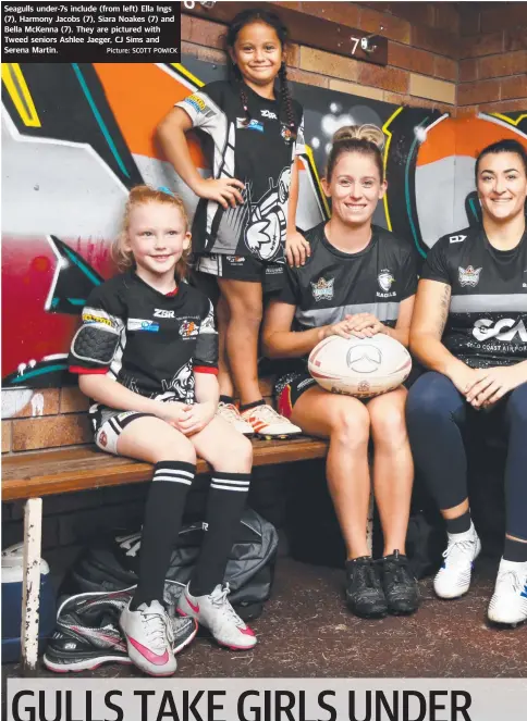  ?? Picture: SCOTT POWICK ?? Seagulls under-7s include (from left) Ella Ings (7), Harmony Jacobs (7), Siara Noakes (7) and Bella McKenna (7). They are pictured with Tweed seniors Ashlee Jaeger, CJ Sims and Serena Martin.