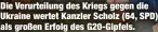  ?? ?? Die Verurteilu­ng des Kriegs gegen die Ukraine wertet Kanzler Scholz (64, SPD) als großen Erfolg des G20-Gipfels.