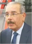  ??  ?? Danilo Medina