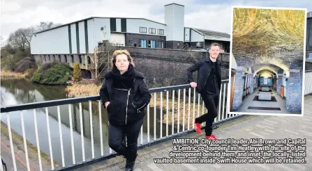  ??  ?? AMBITION: City council leader Abi Brown and Capital & Centric co-founder Tim Heatley with the site of the developmen­t behind them, and inset, the locally-listed vaulted basement inside Swift House which will be retained.