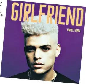  ??  ?? Qwade Dunn will officially release his latest hit ‘Girlfriend’ in South Africa this November