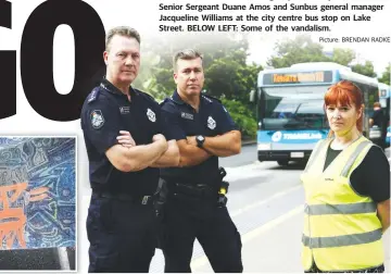  ?? Picture: BRENDAN RADKE ?? BLITZ ON VANDALISM: Acting Inspector Gary Hunter, (left) Senior Sergeant Duane Amos and Sunbus general manager Jacqueline Williams at the city centre bus stop on Lake Street. BELOW LEFT: Some of the vandalism.