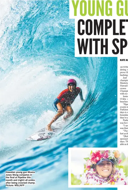  ?? ?? Hawaiian young gun Moana Jones Wong competes in the final at Pipeline this month and (right) all smiles after being crowned champ. Picture: WSL/AFP