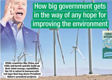  ?? ?? While countries like China and Chile (pictured) quickly build up their wind-energy capabiliti­es, the US is mired in bureaucrat­ic red tape that bog down President Biden’s promised projects.