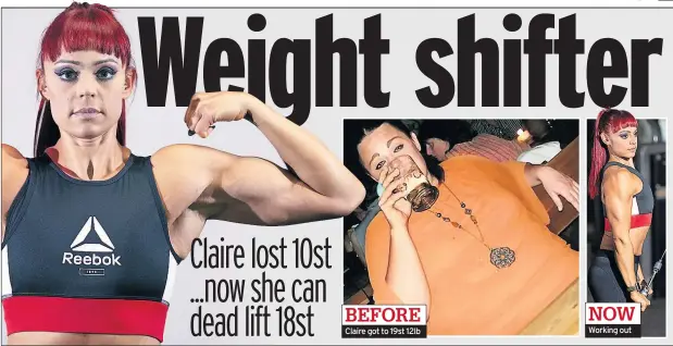  ??  ?? Claire got to 19st 12lb Working out