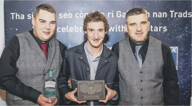  ?? PICTURE: PAUL CAMPBELL ?? 0 Innes Scott, Callum ‘Boydie’ Macleod and Uilleam ‘Uilly’ Macleod make up Peat and Diesel, winners of the Live Act of the Year Award