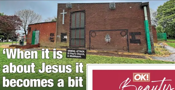  ?? ?? VANDAL ATTACK: St Paul’s Church, in Middleport.