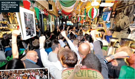  ??  ?? SOCCER MAD: Italians enjoying the World Cup in 2014