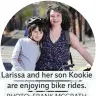  ?? PHOTO: FRANK MCGRATH ?? Larissa and her son Kookie are enjoying bike rides.