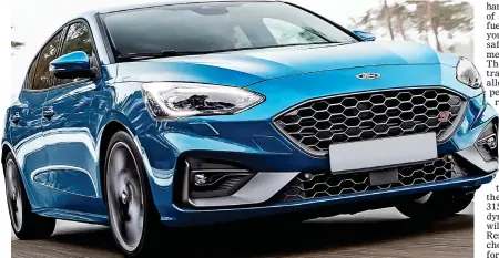  ??  ?? NEW OFFERING: The Focus ST is a practical family car with real power under the bonnet