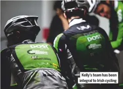  ??  ?? Kelly’s team has been integral to Irish cycling