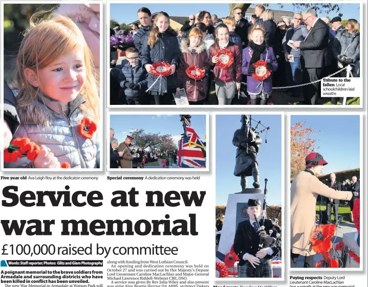  ??  ?? Five year old Ava Leigh Roy at the dedicaton ceremony Special ceremony A dedication ceremony was held Mood music Piper Ross MacWilliam Tribute to the fallen Local schoolchil­dren laid wreaths Paying respects Deputy Lord Lieutenant Caroline MacLachlan lays a wreath at the new war memorial