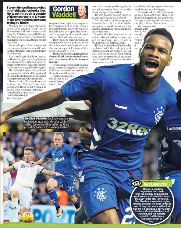  ??  ?? ENGINE VROOM Coulibaly savours his Maribor goal with Morelos while Arfield (below) and Ejaria (far right) are providing balance to the Gers midfield