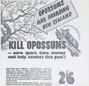  ??  ?? “Found this in a 1952 magazine I kept,” writes Pat McGrath. “Could be an answer to the current possum problem.”