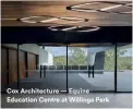  ??  ?? Cox Architectu­re — Equine Education Centre at Willinga Park