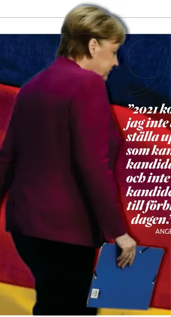  ??  ?? hon inte ställer upp för omval 2021. Det här blir därmed hennes sista mandatperi­od.