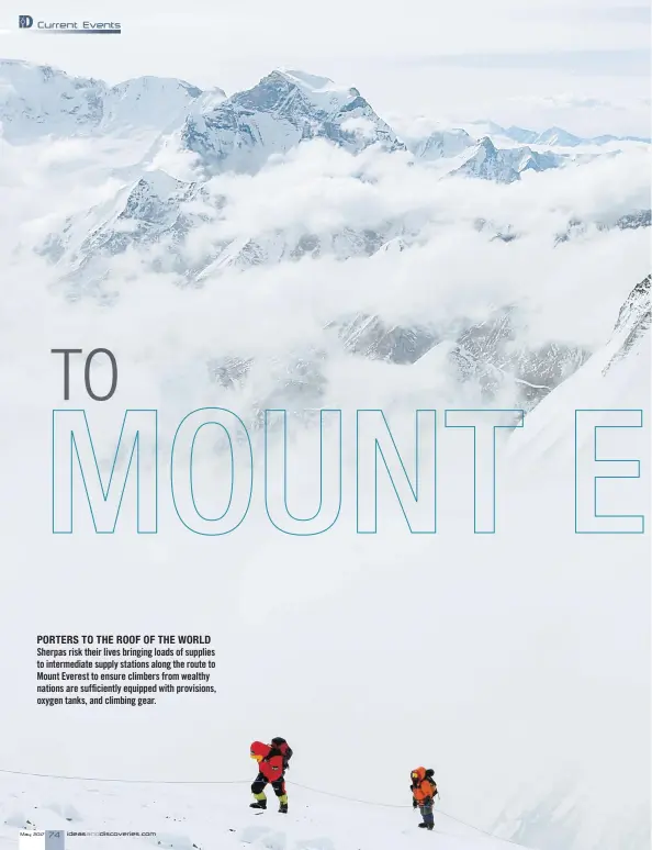  ??  ?? PORTERS TO THE ROOF OF THE WORLD Sherpas risk their lives bringing loads of supplies to intermedia­te supply stations along the route to Mount Everest to ensure climbers from wealthy nations are sufficient­ly equipped with provisions, oxygen tanks, and...