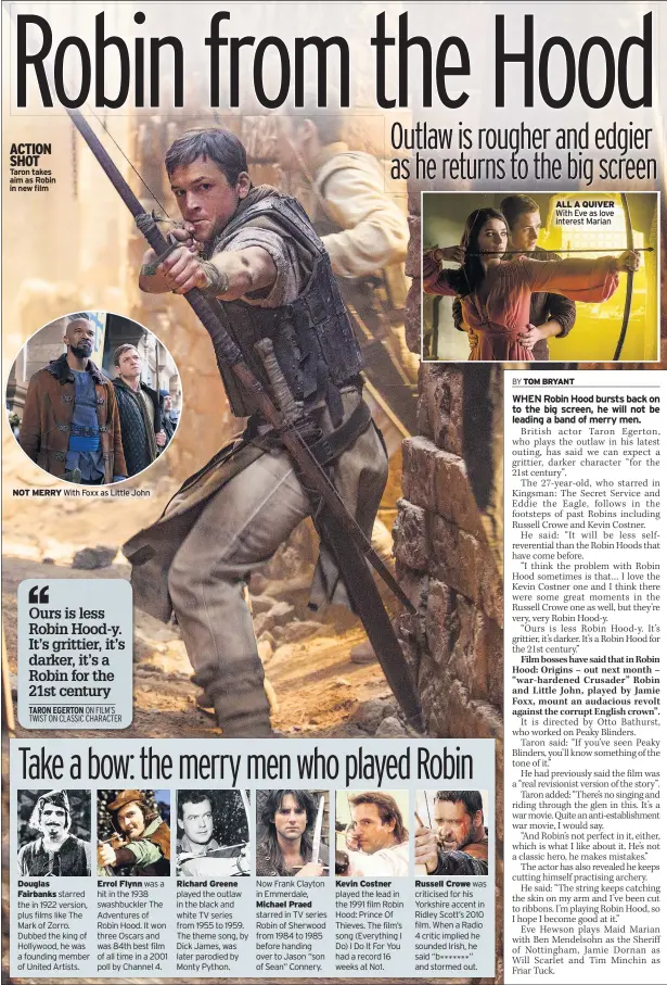  ??  ?? Taron takes aim as Robin in new film ACTION SHOT