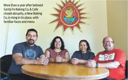  ?? PHOTOS BY CLYDE MUELLER/THE NEW MEXICAN ?? The owners of The New Baking Co., from left, Filiberto Rodriguez, Norma Rodriguez, Maria Fahey and Mark Fahey, will open the cafe in the space of the former Santa Fe Baking Co., where Filiberto Rodriguez worked for 17 years.