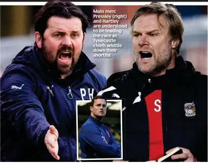  ??  ?? Main men: Pressley (right) and Hartley are understood to be leading the race as Tynecastle chiefs whittle down their shortlist