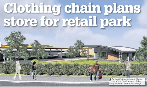  ?? An artist’s impression of Phase Three of the developmen­t of the Ringtail Retail Park in Burscough ??