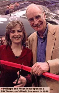  ?? ?? Philippa and Peter Snow opening a BBC Tomorrow’s World live event in 1998