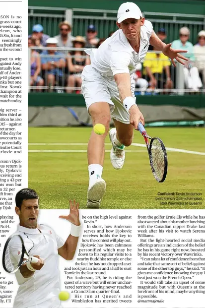  ??  ?? Kevin Anderson beat French Open champion
Stan Wawrinka at Queen’s