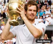  ?? ?? Andy Murray