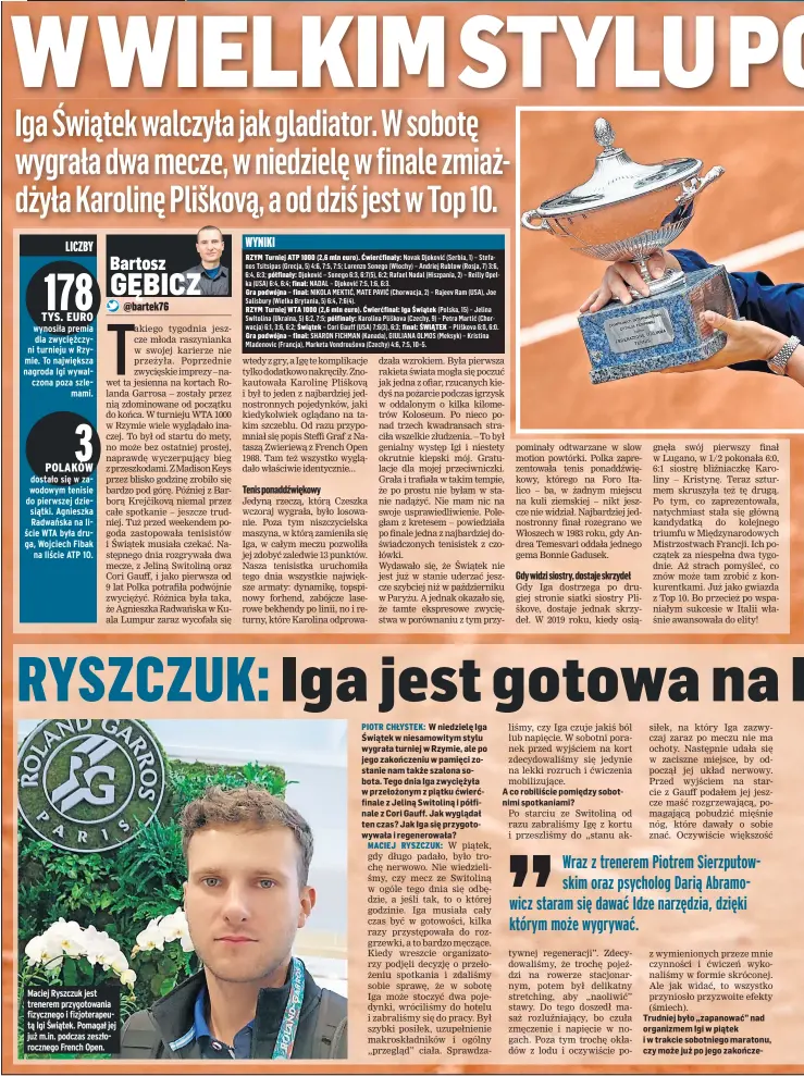  ??  ?? Maciej Ryszczuk jest trenerem przygotowa­nia fizycznego i fizjoterap­eutą Igi Świątek. Pomagał jej już m.in. podczas zeszłorocz­nego French Open.