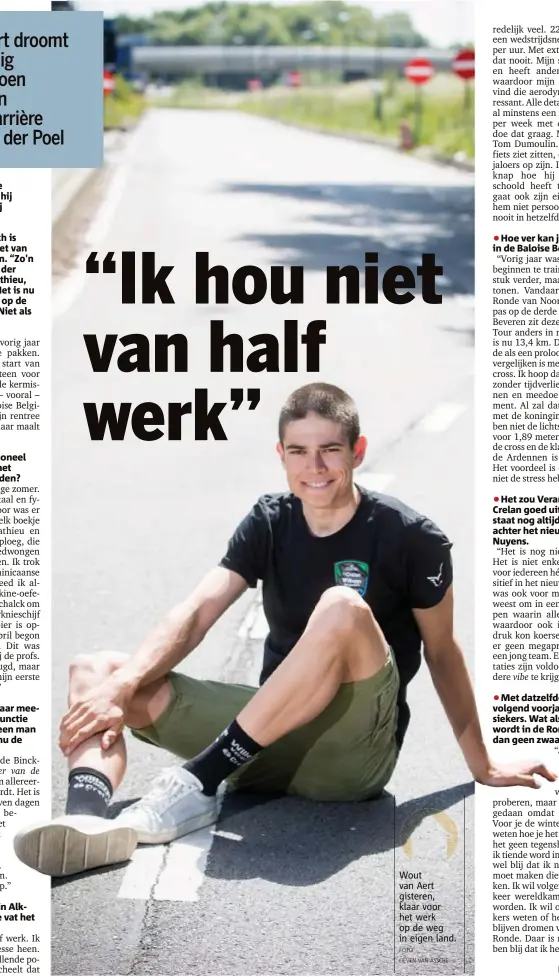  ??  ?? Wout van Aert gisteren, klaar voor het werk op de weg in eigen land.
FOTO
LIEVEN VAN ASSCHE