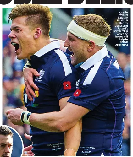  ??  ?? A joy to watch: Laidlaw (inset) is thrilled by Jones and Russell’s partnershi­p which he hopes will help to defeat Argentina