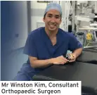  ??  ?? Mr Winston Kim, Consultant Orthopaedi­c Surgeon