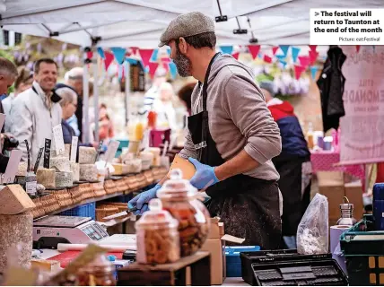  ?? Picture: eat:Festival ?? The festival will return to Taunton at the end of the month