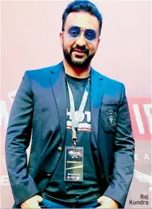  ??  ?? Raj Kundra