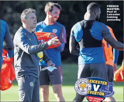  ?? Main picture: PLUMB IMAGES ?? FRENCH MASTER: Puel at Leicester training yesterday