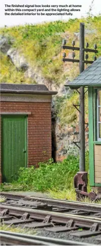  ??  ?? The finished signal box looks very much at home within this compact yard and the lighting allows the detailed interior to be appreciate­d fully.