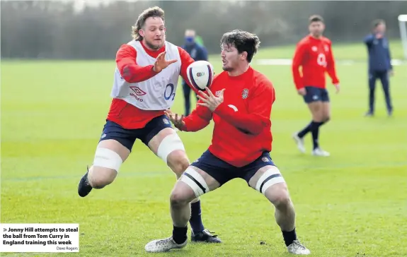  ?? Dave Rogers ?? > Jonny Hill attempts to steal the ball from Tom Curry in England training this week