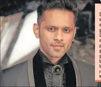  ??  ?? Rahul Vaidya says he is happy as an independen­t musician and active live performer