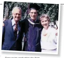  ??  ?? Ganz on his graduation day from Georgetown University in 1986 with his parents, Doris and Dr. Richard Ganz.