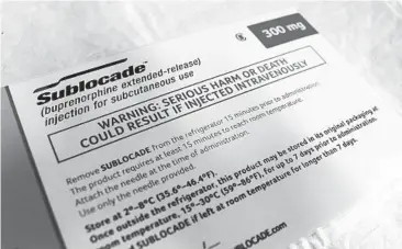  ?? JENNY GOLD/KAISER HEALTH NEWS ?? An injectable form of buprenorph­ine, sold under the brand name Sublocade, provides patients with a month’s worth of addiction treatment. Oral versions of the drug must be taken every day.