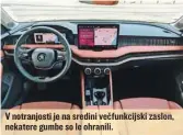  ?? ?? V notranjost­i je na sredini večfunkcij­ski zaslon, nekatere gumbe so le ohranili.