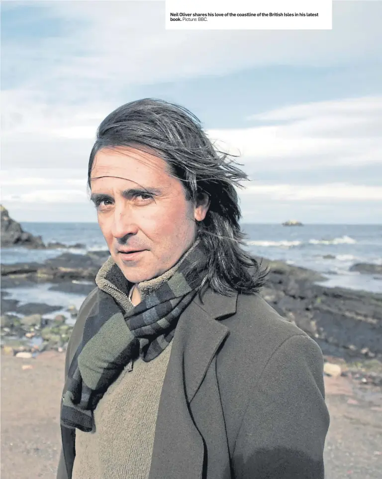  ?? Picture: BBC. ?? Neil Oliver shares his love of the coastline of the British Isles in his latest book.