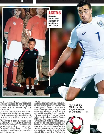  ?? REX ?? Heroes: Winks with cutouts of Beckham and Owen The shirt fits: Winks on his England debut in Lithuania AGED 6